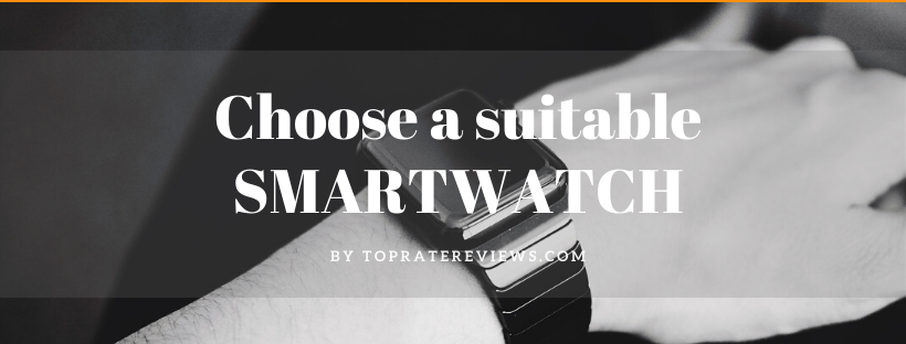 How to choose a smartwatch