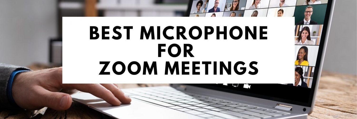 Best Microphone For Zoom Meetings