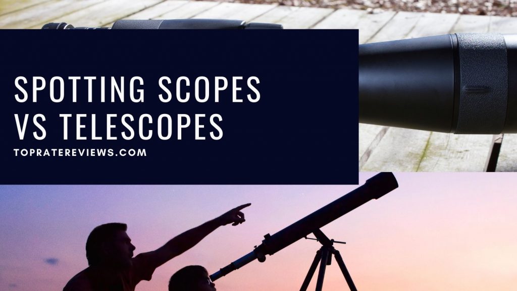 Spotting Scopes vs Telescopes