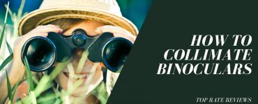 How To Collimate Binoculars