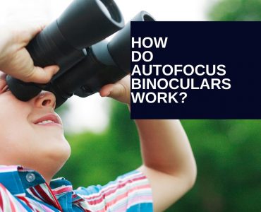 How Do Autofocus Binoculars Work
